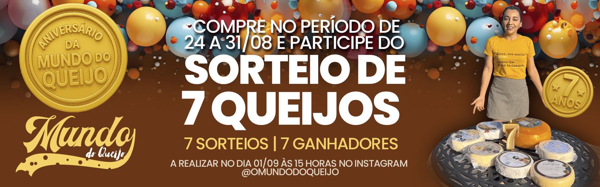 ANIVERSÁRIO MUNDO DO QUEIJO SORTEIO